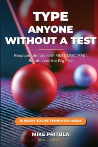 Type Anyone Without a Test: A Recruiter's Field Guide to Reading People with MBTI, DISC, PAEI, Belbin, and the Big Five cover