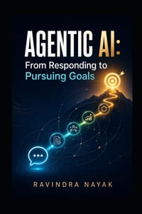 Agentic AI: From Responding to Pursuing Goals cover