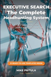 Executive Search: The Complete Headhunting System: Find, Engage, and Close the Leaders Who Aren't Looking cover