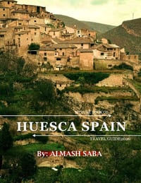 Huesca Spain: Cool Pictures That Create an Idea for You About an Amazing Area, Buildings style, Cultural Religious ... All Travels, Hiking and Picture cover