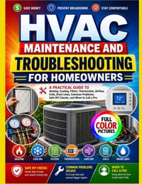HVAC Maintenance and Troubleshooting for Homeowners: A Practical Guide to Heating, Cooling, Filters, Thermostats, Airflow, Coils, Drain Lines, Common cover