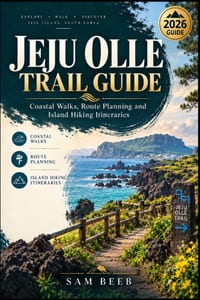 Jeju Olle Trail Guide: Coastal Walks, Route Planning and Island Hiking Itineraries cover
