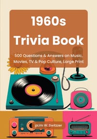 1960s Trivia Book: 500 Questions & Answers on Music, Movies, TV & Pop Culture, Large Print cover