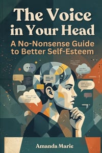 The Voice In Your Head: A No-Nonsense Guide to Better Self-Esteem cover