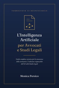 L'Intelligenza Artificiale per Avvocati e Studi Legali: Guida completa e pratica per la conoscenza della normativa e l'adozione responsabile dell'AI n cover