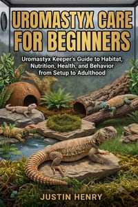 Uromastyx Care for Beginners: Uromastyx Keeper's Guide to Habitat, Nutrition, Health, and Behavior from Setup to Adulthood cover