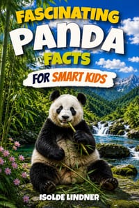Fascinating Panda Facts for Smart Kids: Discover the Amazing World, Family Life, Unique Adaptations, Clever Behaviors, and Secret Lives of Giant Panda cover
