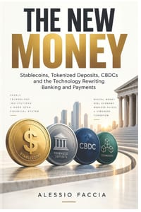 The New Money: Stablecoins, Tokenized Deposits, CBDCs and the Technology Rewriting Banking and Payments cover