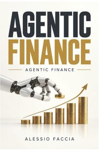 Agentic Finance: How AI Agents Are Automating Treasury, Accounting, Risk, Investment and Financial Decision-Making cover