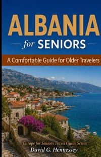 Albania for Seniors: A Comfortable Guide for Older Travelers cover