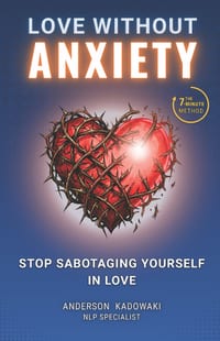 Love Without Anxiety: Stop self-sabotage in love cover