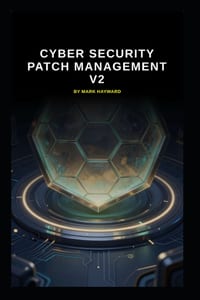 Cyber Security Patch Management v2: Updated information and knowledge from version 1 cover