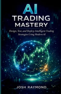 AI Trading Mastery: Design, Test, and Deploy Intelligent Trading Strategies Using Modern AI. cover