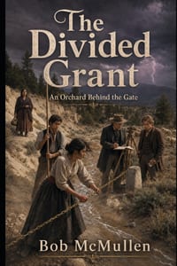 The Divided Grant: An Orchard Behind the Gate cover