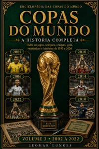 Copas do Mundo: A História Completa - Volume 3: Todos os jogos, seleções, craques, gols, estatísticas e histórias de 1930 a 2026 cover