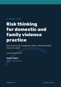 Risk thinking for domestic and family violence practice: What security risk management offers a field that already knows its subject cover