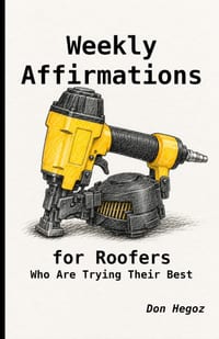 Weekly Affirmations for Roofers Who Are Trying Their Best cover