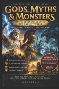 Gods, Myths & Monsters: The Ultimate Mythology Trivia Book: 60 + Quiz Questions on Greek, Norse, Egyptian, and World Mythology for Trivia Lovers and Q cover