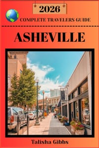 Asheville Complete Travelers Guide 2026 cover