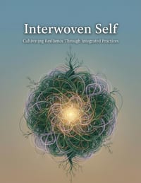 Interwoven Self: Cultivating Resilience Through Integrated Practices cover