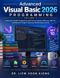 Advanced Visual Basic 2026 Programming, Volume 3: Enterprise VB.NET Engineering with Visual Studio 2026 and .NET 10: Architecture, Plugins, Security, cover