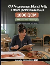 CAP Accompagnant �ducatif Petite Enfance S�lection d'annales: 1000 QCM: D�veloppement, alimentation, hygi�ne, s�curit� et activit�s d'�veil - r�vision cover