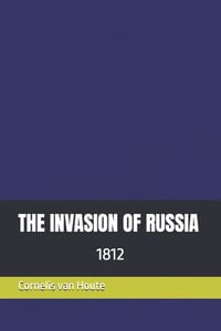 The Invasion of Russia: 1812 cover