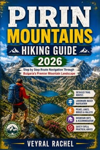 Pirin Mountains Hiking Guide 2026: Step by Step Route Navigation Through Bulgaria's Premier Mountain Landscape cover