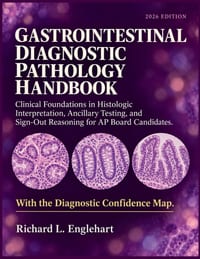 Gastrointestinal Diagnostic Pathology Handbook: Clinical Foundations in Histologic Interpretation, Ancillary Testing, and Sign-Out Reasoning for AP Bo cover