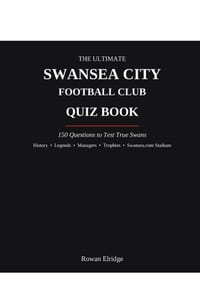 The Ultimate Swansea City FC Quiz Book cover