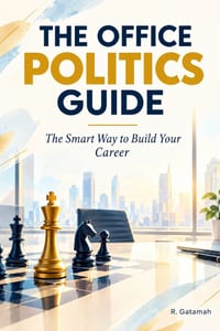 The Office Politics Guide: The Smart Way To Build Your Career cover