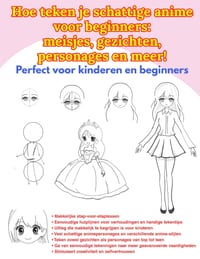 Hoe teken je schattige anime voor beginners: meisjes, gezichten, personages en meer!: Perfect voor kinderen en beginners cover
