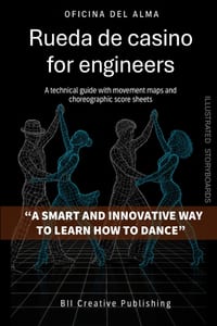 Rueda de Casino for engineers: A technical guide with movement maps and choreographic score sheets cover