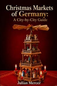 Christmas Markets of Germany: A City-by-City Guide cover