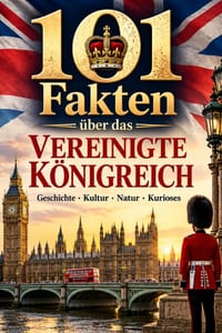 101 Fakten über UK: Geschichte - Kultur - Natur - Kurioses cover