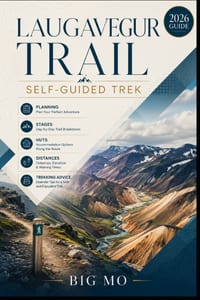 Laugavegur Trail Self-Guided Trek: Planning, Stages, Huts, Distances and Trekking Advice cover