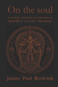 On the soul: A translation, explanation and commentary on book III of Aristotle's 'De anima' cover