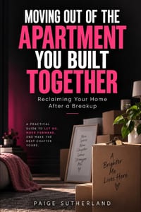 Moving Out of the Apartment You Built Together: Reclaiming Your Home After a Breakup cover