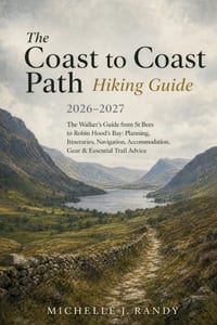 The Coast to Coast Path Hiking Guide 2026-2027: The Walker's Guide from St Bees to Robin Hood's Bay: Planning, Itineraries, Navigation, Accommodation, cover
