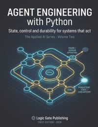 Agent Engineering with Python: Building Reliable AI Workflows with State Machines, Durable Execution, and Graph Architectures - Written against the du cover