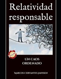 Relatividad responsable: Un caos ordenado cover