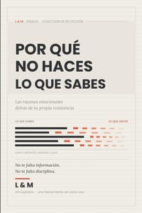 Por qué no haces lo que sabes: Las razones emocionales detrás de tu propia resistencia cover