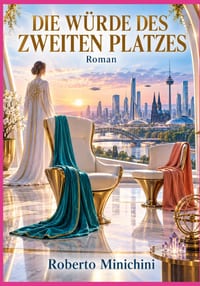 Die Würde Des Zweiten Platzes: Roman cover