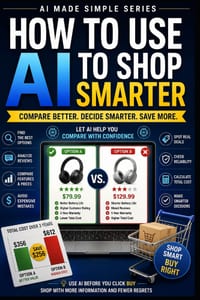 How to Use AI to Shop Smarter: Compare Better, Decide Smarter, Save More cover