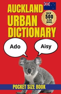 Auckland Urban Dictionary: A Fun Guide to Kiwi Slang, City Sayings, and Auckland Street Talk cover