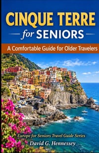 Cinque Terre for Seniors: A Comfortable Guide for Older Travelers cover