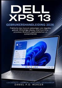Dell XPS 13 Gebruikersgids 2026: Praktische tips, snelkoppelingen en oplossingen voor dagelijks eigendom met betrekking tot InfinityEdge Display, Inte cover