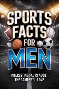 Sports Facts for Men: Interesting Facts About the Games You Love cover