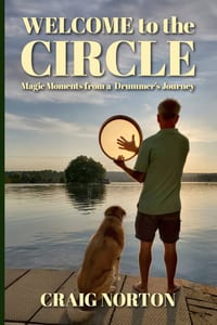 Welcome to The Circle: Magic Moments From a Drummer's Journey cover