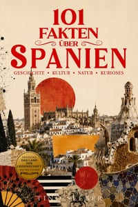 101 Fakten über Spanien: Geschichte - Kultur - Natur - Kurioses cover